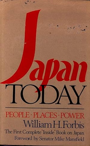 Seller image for Japan Today : People, Places, Power ; The first complete "inside" book on Japan. for sale by Joseph Valles - Books