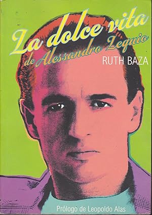 Imagen del vendedor de LA DOLCE VITA DE ALESSANDRO LEQUIO 1EDICION Biografa NO AUTORIZADA a la venta por CALLE 59  Libros