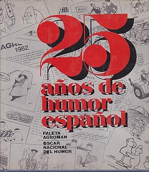 Imagen del vendedor de 25 AOS DE HUMOR ESPAOL (Premios Paleta Agroman-Oscar Nacional del Humor9 a la venta por CALLE 59  Libros