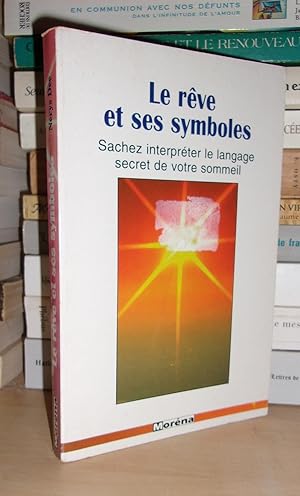 Image du vendeur pour LE REVE ET SES SYMBOLES : Sachez Interprter Le Langage Secret De Votre Sommeil mis en vente par Planet's books