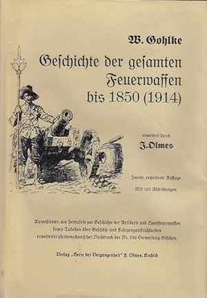 Geschichte der gesamten Feuerwaffen bis 1850 (1914) [achtzehnhundertfünfzig neunzehnhundertvierze...