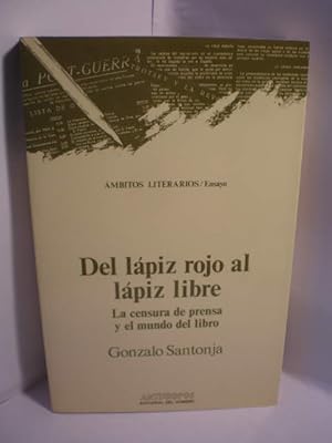 Del lápiz rojo al lápiz libre. La censura de prensa y el mundo del libro