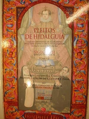 Pleitos de hidalguía que se conservan en el Archivo de la Real Chancillería de Valladolid. Siglo ...