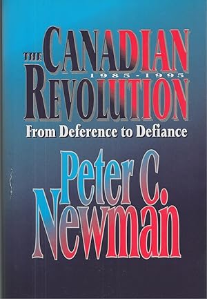 Seller image for Canadian Revolution From Deference To Defiance 1985-1995 for sale by BYTOWN BOOKERY