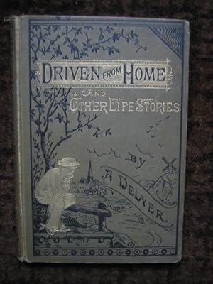 Seller image for Driven from Home and Other Life Stories for sale by Tiger books