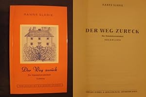 Bild des Verkufers fr Der Weg zurck - Ein Heimkehrerschicksal - Erzhlung zum Verkauf von Buchantiquariat Uwe Sticht, Einzelunter.