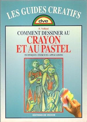 Seller image for Comment Dessiner Au Crayon et au Pastel : Techniques - Exercices - Applications for sale by Au vert paradis du livre