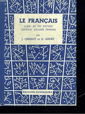 Seller image for LE FRANCAIS. CLASSE DEFIN D'ETUDES / CERTIFICAT D'ETUDES PRIMAIRES. VOCABULAIRE, GRAMMAIRE, CONJUGAISON, ORTHOGRAPHE, RECITATION, REDACTION for sale by Le-Livre