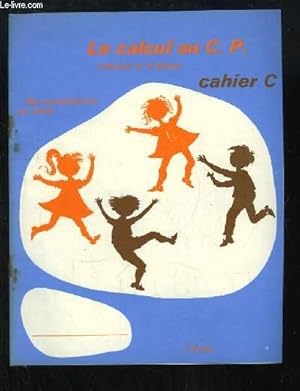 Imagen del vendedor de Le calcul au C.P. Cahier C a la venta por Le-Livre