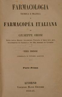 FARMACOLOGIA teorica e pratica o FARMACOPEA ITALIANA.