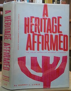 Imagen del vendedor de A Heritage Reaffirmed: The Jewish Federation Movement in America a la venta por Stephen Peterson, Bookseller