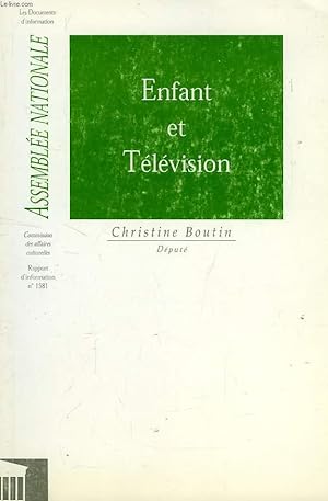 Bild des Verkufers fr ENFANT ET TELEVISION, RAPPORT D'INFORMATION N 1581 zum Verkauf von Le-Livre