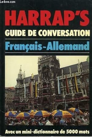 Bild des Verkufers fr HARRAP'S GUIDE DE CONVERSATION FRANCAIS-ALLEMAND zum Verkauf von Le-Livre