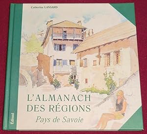 Image du vendeur pour L'ALMANACH DES REGIONS - Pays de Savoie mis en vente par LE BOUQUINISTE