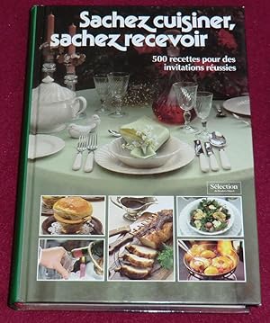 Image du vendeur pour SACHEZ CUISINER, SACHEZ RECEVOIR - 500 recettes pour les invitations russies mis en vente par LE BOUQUINISTE