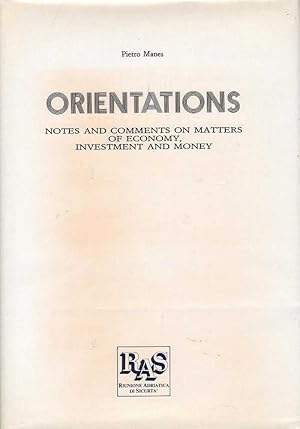 Orientations: Notes and Comments on Matters of Economy, Investment and Money