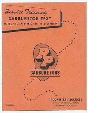 Service Training: Carburetor Text: Model 4 GC Carburetor for 1955 Cadillac [RP Form 1138].