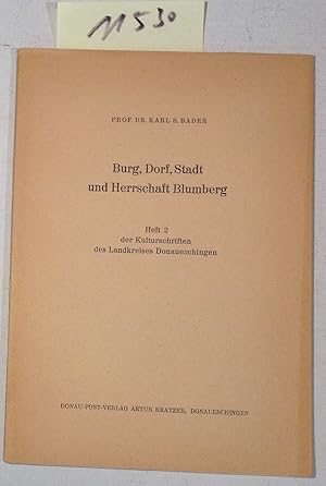 Image du vendeur pour Burg, Dorf, Stadt Und Herrschaft Blumberg - Ein Geschichtlicher berblick - Heft 2 Der Kulturschriften Des Landkreises Donaueschingen mis en vente par Antiquariat Trger