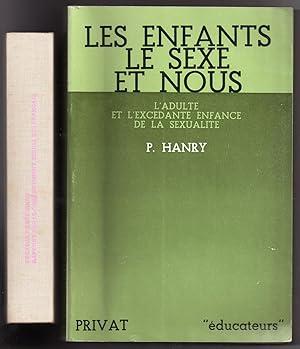 Imagen del vendedor de Les Enfants le Sexe et Nous : l'adulte et l'excdante enfance de la sexualit [JOINT] Rapport Simon sur le Comportement Sexuel des Franais a la venta por MAGICBOOKS