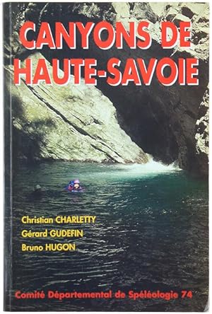 CANYONS DE HAUTE-SAVOYE.: