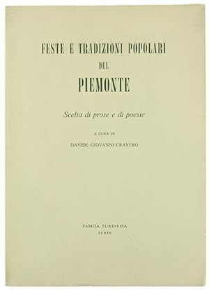 FESTE E TRADIZIONI POPOLARI DEL PIEMONTE. Scelta di prose e di poesie.: