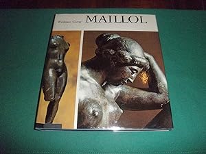 Aristide Maillol et l aime de la sculpture. Avec une biographie établie par Vierny