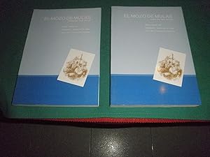 El Mozo de Mulas. 2 Volúmenes + Separata: La Cervantina y la popular en ópera inédita El Mozo de ...