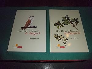 Imagen del vendedor de Una Historia Natural de Burgos I y II. 2 volmenes a la venta por LIBRERIA ANTICUARIA EPOPEYA