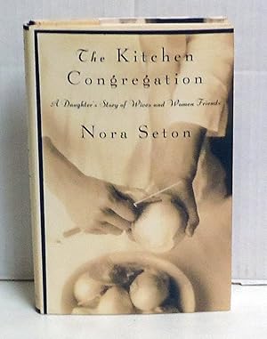 The Kitchen Congregation: Gatherings at the Hearth