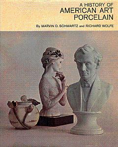 Image du vendeur pour A History of American Art Porcelain mis en vente par LEFT COAST BOOKS