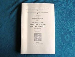 Cahiers du centre Glotz. 1/Du Pouvoir dans l'Antiquité: Mots et Réalités.