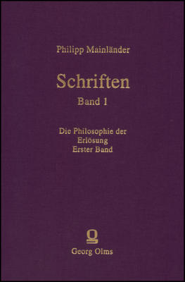 Schriften, Herausgegeben von Winfried H. Müller-Seyfarth, Bd. 1: Die Philosophie der Erlösung