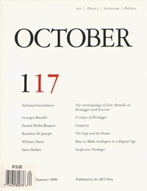 Image du vendeur pour OCTOBER 117: ART/ THEORY/ CRITICISM/ POLITICS - SUMMER 2006 mis en vente par Arcana: Books on the Arts