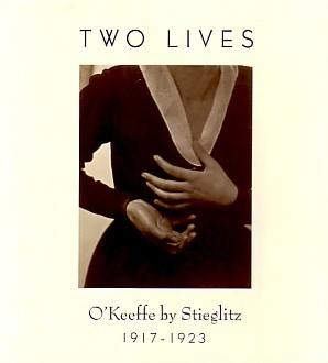 Seller image for TWO LIVES: O'KEEFFE BY STIEGLITZ 1917-1923 for sale by Arcana: Books on the Arts