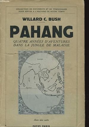 Seller image for PAHANG QUATRE ANNEES D AVENTURES DANS LA JUNGLE DE MALAISIE for sale by Le-Livre