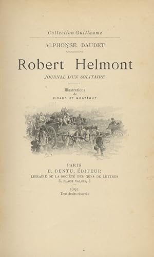 Robert Helmont. Journal d'un solitaire. Illustrations de Picard et Montegut. Paris, E. Dentu, 189...