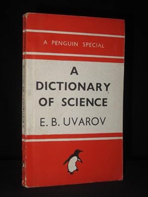 A Dictionary of Science (Penguin Book No. S111)