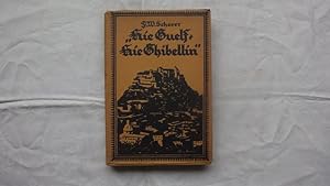 Bild des Verkufers fr Hie Guelf- Hie Ghibellin. Ein Roman aus der Hohenstaufenzeit. zum Verkauf von Malota