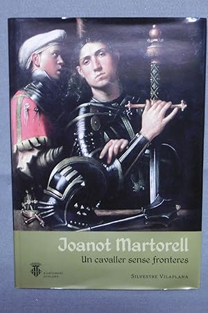 JOANOT MARTORELL, un cavaller sense fronteres.