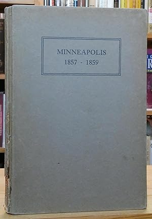 Bild des Verkufers fr Minneapolis: A Short Reversal of Human Thought Being the Letters and Diary of Mr. Harlow A. Gale 1857 to 1859 zum Verkauf von Stephen Peterson, Bookseller