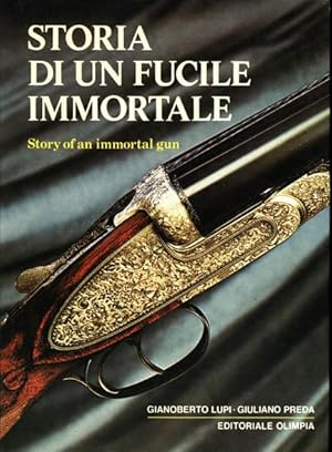 Storia di un Fucile Immortale - Story of an Immortal Gun (The Firm of Zanotti Gun Makers)