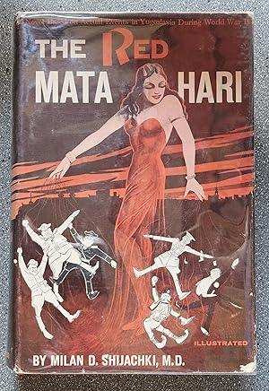 The Red Mata Hari: A Novel Based on Actual Events in Yugoslavia During World War II