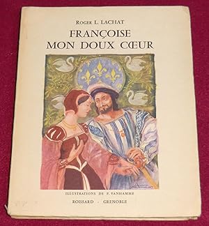 Image du vendeur pour FRANCOISE MON DOUX COEUR mis en vente par LE BOUQUINISTE