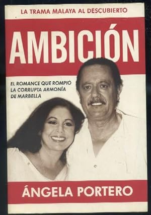 Imagen del vendedor de AMBICIN. EL ROMANCE QUE ROMPI LA CORRUPTA ARMONA DE MARBELLA. a la venta por Librera Raimundo