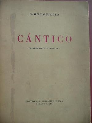 CÁNTICO. PRIMERA EDICION COMPLETA.