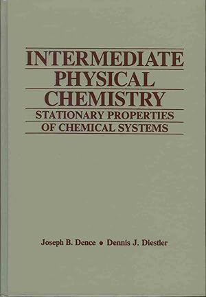 Intermediate Physical Chemistry: Stationary Properties of Chemical Systems