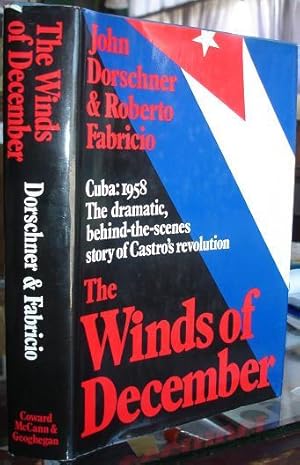 The Winds of December - Cuba: 1958 The Dramatic, Behind-the-scenes Story of Castro's Revolution