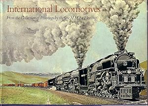 Imagen del vendedor de International Locomotives From the Collection of Paintings by the Late H M Le Fleming a la venta por Douglas Blades