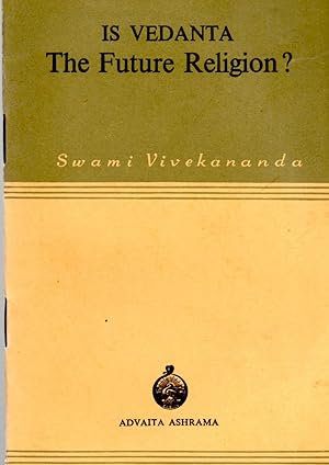 Bild des Verkufers fr Is Vedanta the Future Religion? zum Verkauf von Book Booth