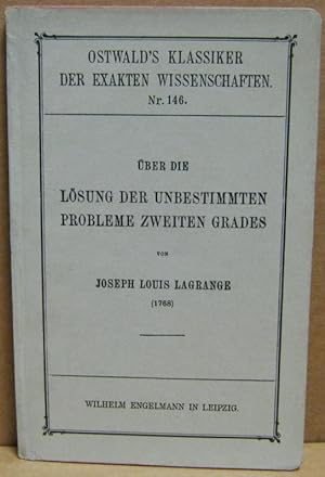 Seller image for ber die Lsung der unbestimmten Probleme zweiten Grades (1768). (Ostwalds Klassiker der exakten Wissenschaften, Nr. 146) for sale by Nicoline Thieme